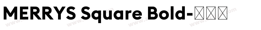 MERRYS Square Bold字体转换